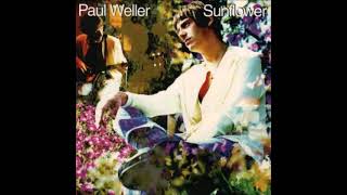 Paul Weller - Sunflower (HQ)