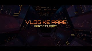 Vlog ke Pare (Part 2)