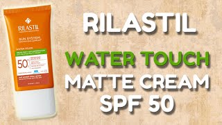 RILASTIL WATER TOUCH MATTE CREAM SPF 50 | opinions, skin test, INCI