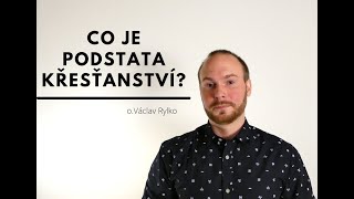 Co je podstata křesťanství?/2DSMVES