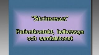 Strimman - patientkontakt, helhetssyn och samtalskonst - Hälsouniversitetet Linköping