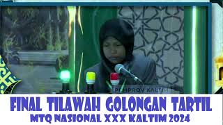 FINAL TILAWAH GOLONGAN TARTIL // MTQ NASIONAL XXX KALTIM // 2024