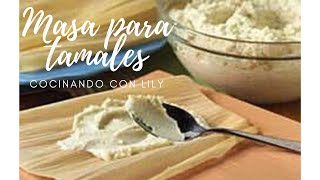 Como hacer masa para tamales