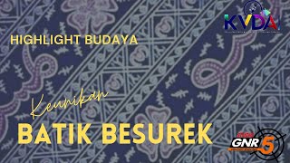 KEUNIKAN BATIK BESUREK