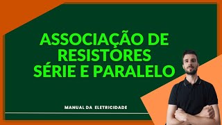 Associação de resistores série e paralelo