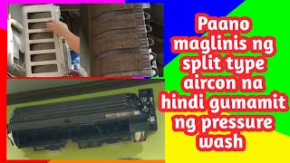 Paano ba maglinis ng split type aircon na hindi na kailangan gumamit ng pressure wash