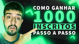 COMO GANHAR 1000 INSCRITOS SEM COMPLICAÇÃO PASSO A PASSO