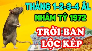 Tử Vi 4 Tháng Đầu 2024: Nhâm Tý 1972 TRỜI BAN LỘC KÉP, Làm Đến Đâu Tiền Tỷ Về Đến Đấy | LPTV