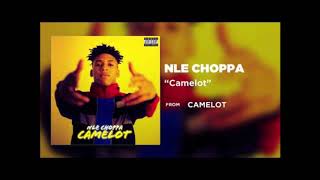 NLE Choppa - Camelot (Clean)