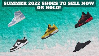 Summer 2022 is here! What to SELL NOW vs. Hold during the SUMMER | Yeezys, Jordan + Dunks