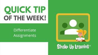 Google Classroom Quick Tip: Differentiate Assignments