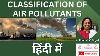 Air Pollutants: Comprehensive Classification Explainedहिंदी में #airpollution #shortvideo @Civil101