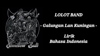 Lolot band - Galungan Lan Kuningan | Bahasa Indonesia