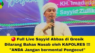 Full Live Gus Abbas Murka Terhadap KAPOLRES GRESIK