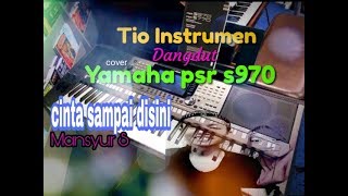 mansyur s cinta sampai disini tanpa vokal _dangdut cover yamaha 970