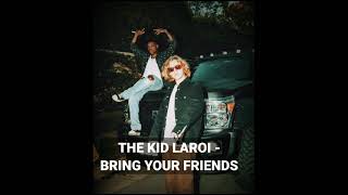 The Kid LAROI - Bring Your Friends (Unreleased Song)