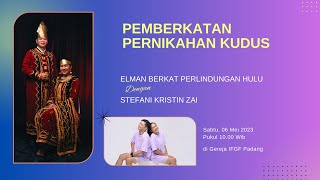 Pemberkatan Nikah Kudus - Elman Hulu & Stefani Zai