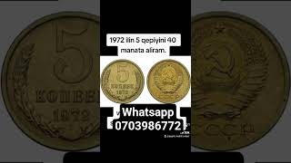 1972 ilin 5 qepiyini 40 manata aliram.Whatsapp 070 398 67 72