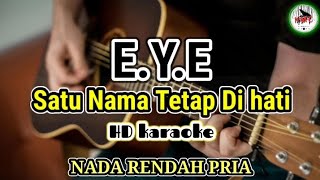 E.Y.E - Satu Nama Tetap Di Hati (karaoke Malaysia)