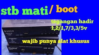 servis stb mati atau boot!!wajib punya alat khusus