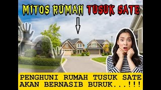 4 MITOS RUMAH TUSUK SATE : PENGHUNI RUMAH TUSUK SATE AKAN BERNASIB BURUK,...!!