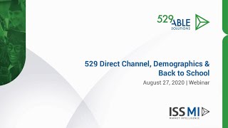 529 Direct Channel, Demographics & Back to School Webinar - Thursday, August 27, 2020