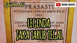 JAKA TARUB TEGAL | Menguak Sosok Jaka Tarub Tegal