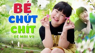 Bé Chút Chít Chút Chít - Nhạc Thiếu Nhi Vui Nhộn Hay Nhất Bé Mai Vy