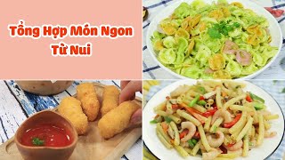 Tổng Hợp Những Món Ngon Từ Nui