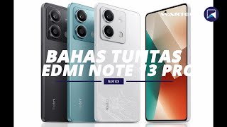 BAHAS TUNTAS Redmi Note 13 Pro Rilis Kapan dan Ini Spesifikasinya