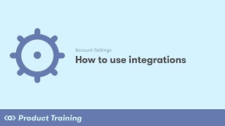 Account Settings: How to Use Integrations