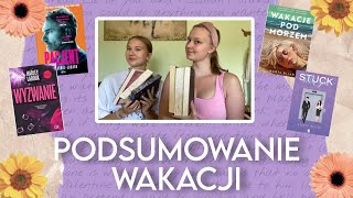 ☀️📚Wakacje pod morzem, Stuck With You, Pacjent i inne 📚☀️| CZYTELNICZE PODSUMOWANE WAKACJI