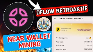 Update Bro ❗Near Wallet Mining Uwon Coin + Dflow Retroaktif Update 2024