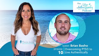 Episode 10: Overcoming PTSD to Live Authentically With Brian Basho