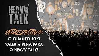 RETROSPECTIVA: O QUANTO 2023 VALEU A PENA PARA O HEAVY TALK?