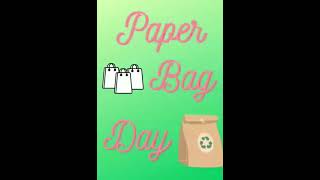 Paper bag day