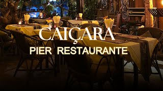 CAIÇARA  PIER RESTAURANTE