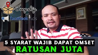 MAU OMSET RATUSAN JUTA DARI BISNIS DROPSHIP FB ADS ? LAKUKAN 5 SYARAT INI | JOZE RIZAL