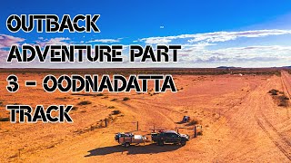 Outback Adventure part 3 - Oodnadatta Track