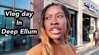 Vlog Day In Deep Ellum | 11-12 Areas To Live In North Texas | Everything Teash