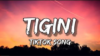 Kikimoteleba - Tigini (Lyrics) "Tigini titi ti tigini titi tigini tititi" [Tiktok Song]