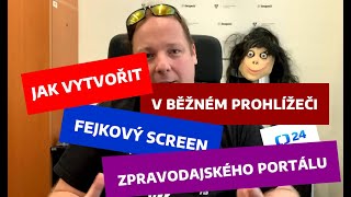 Jak se tvoří fejkové screeny zpravodajských portálů, a to pouze s využitím prohlížeče www stránek?