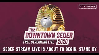 The Downtown Seder 2020