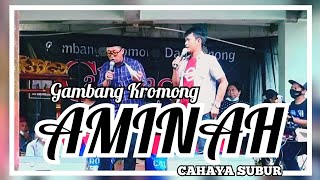 AMINEH -  GAMBANG KROMONG MODERN CAHAYA SUBUR ( Voc AJI S.A.B )