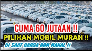 SEDIH BBM MAHAL ?! BELI MOBIL BEKAS MURAH CUMA 60 JUTAAN FULL UPGRADE !!