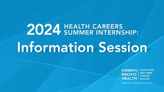 Health Careers Summer Internship Info Session