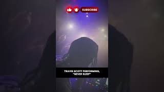 Travis Scott performing "Never Sleep"