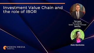 Investment Value Chain and the role of IBOR