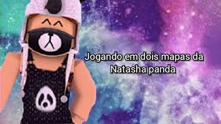 Jogando em dois mapas da Natasha panda