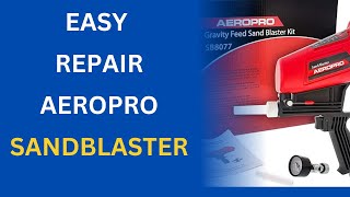 AEROPRO Sand Blaster Kit SB8077 Unbox And Repair